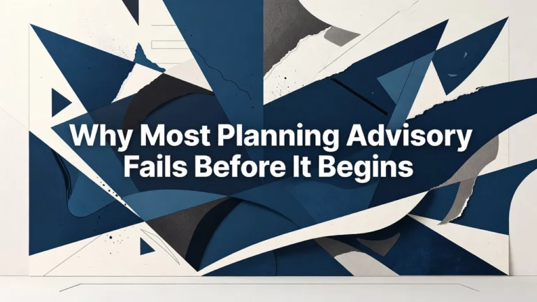 Professional header image for industry analysis: Why Most Planning Advisory Fails Before It Begins